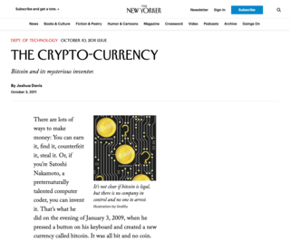 <h2>The Crypto-Currency</h2>
<p><em><strong>Bitcoin and its mysterious inventor.</strong></em></p>
<p>Published By Joshua Davis; The New Yorker,&nbsp;Dept. of Technology on October 3, 2011</p>
<p>Source:&nbsp;<a href="http://archive.ph/tEI54">http://archive.ph/tEI54</a></p>