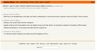 <p>The first post about Bitcoin on Hacker News: <a href="https://news.ycombinator.com/item?id=599852" target="_blank">https://news.ycombinator.com/item?id=599852</a></p>
<h2><em>"Well this is an exceptionally cute idea, but there is absolutely no way that anyone is going to have any faith in this currency."</em></h2>
<p>Source:<br /><a href="https://twitter.com/_unwriter/status/1062046338639192065">https://twitter.com/_unwriter/</a></p>